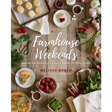  Farmhouse Weekends: Menus For Relaxing Country Meals All Year