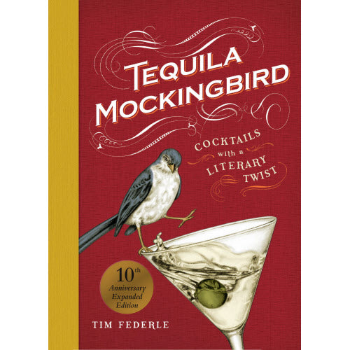 Tequila Mockingbird (10th Anniversary Expanded Edition)