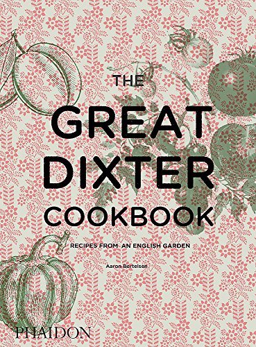 Great Dixter Cookbook: Recipes From An English Garden