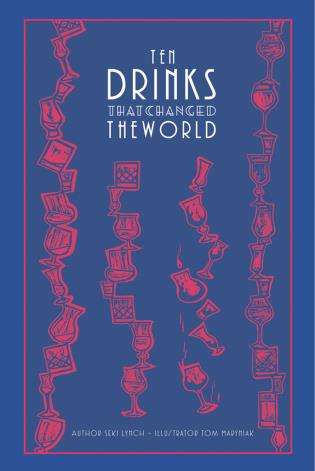 Ten Drinks That Changed The World