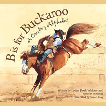  B Is For Buckaroo Picture Book: A Cowboy Alphabet